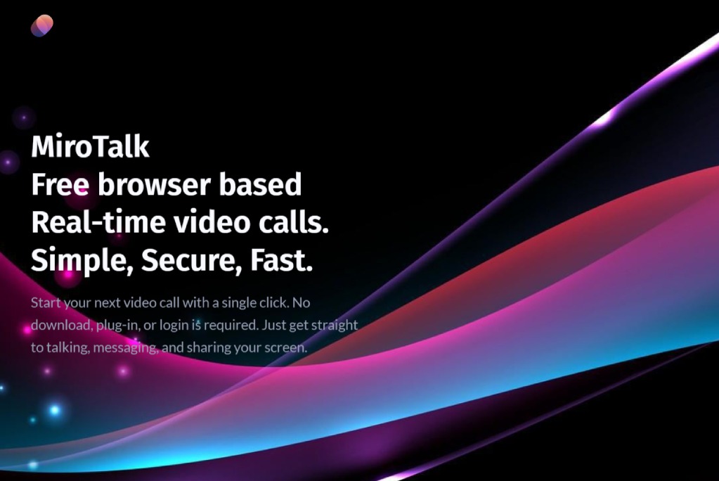 MiroTalk | Free browser based real-time video calls. Simple, Secure, Fast.