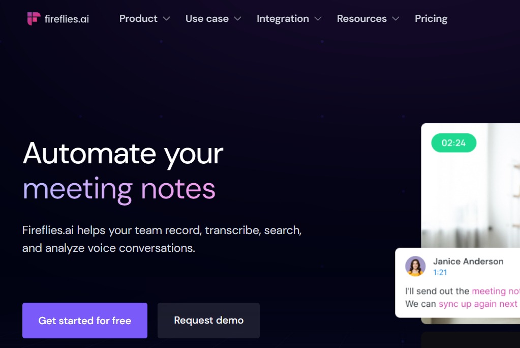 Fireflies.ai - helps your team record, transcribe, search, and analyze voice conversations.